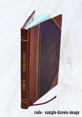 Las mari-sabidillas y la sanequa culta : ensarto-- semi-histórico-cómico en dos actos divididos en cinco cuadros / por Enrique Ribés y Sizeangüesa. Volume c. 2 1919 [Leather Bound]