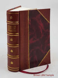 Genealogy of the descendants of John Walker of Wigton Sizecotland with records of a few allied families 1902 [Leather Bound]